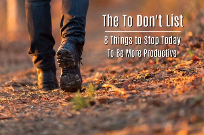 8 Things to stop doing to be more productive