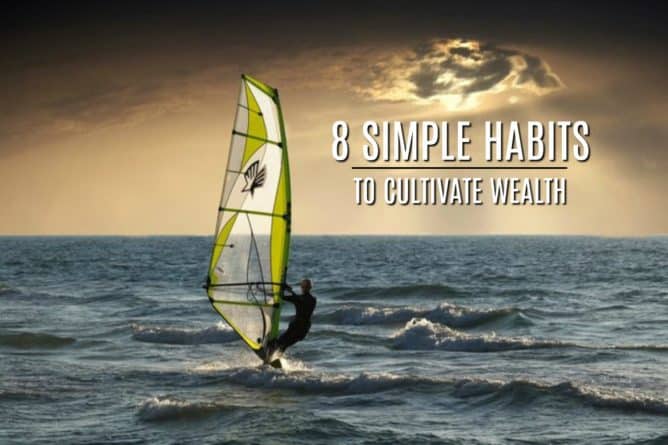 8 simple habits to cultivate wealth