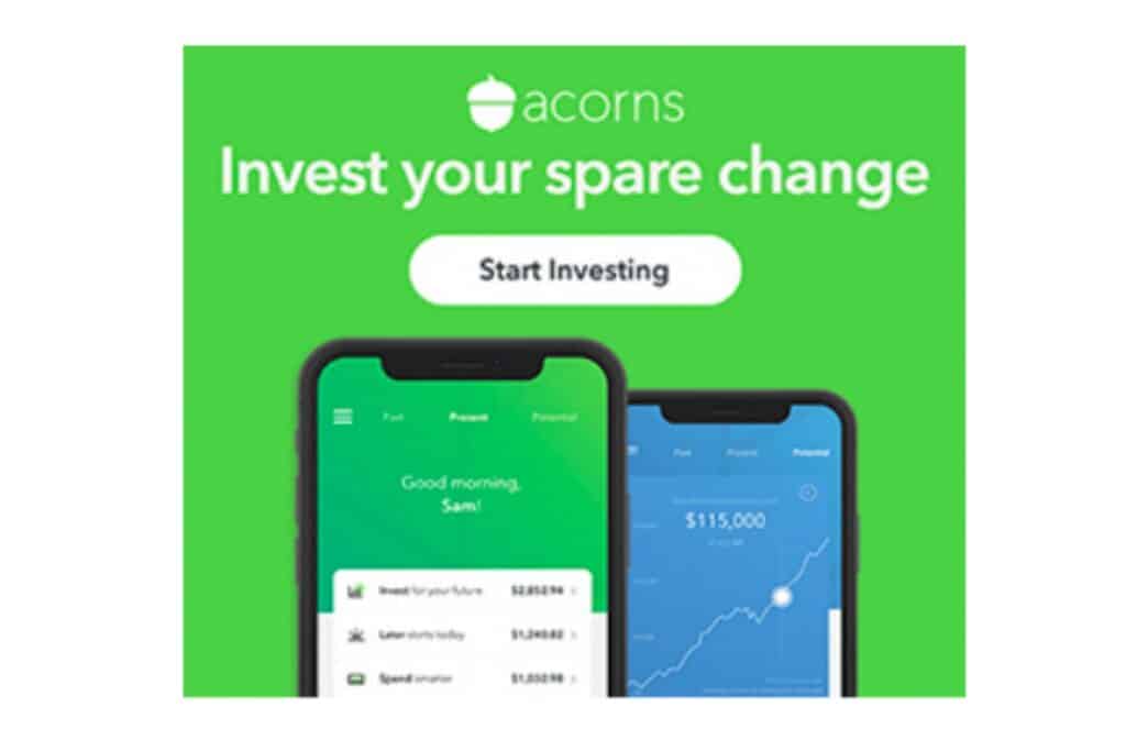 Acorns is a great way to start investing on a small scale in a way that doesn't impact your budget at all.