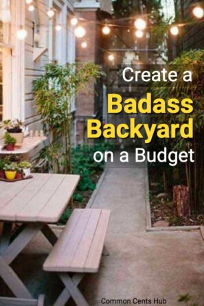 You can have a badass backyard without going into debt by repurposing, DIYing and doing a bit yourself.