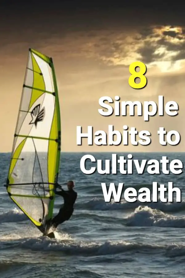 Wealth habits can be practiced by anyone.