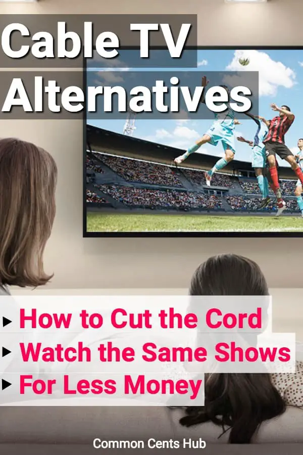 Cutting the cord is a way to watch the same content for a lot less money