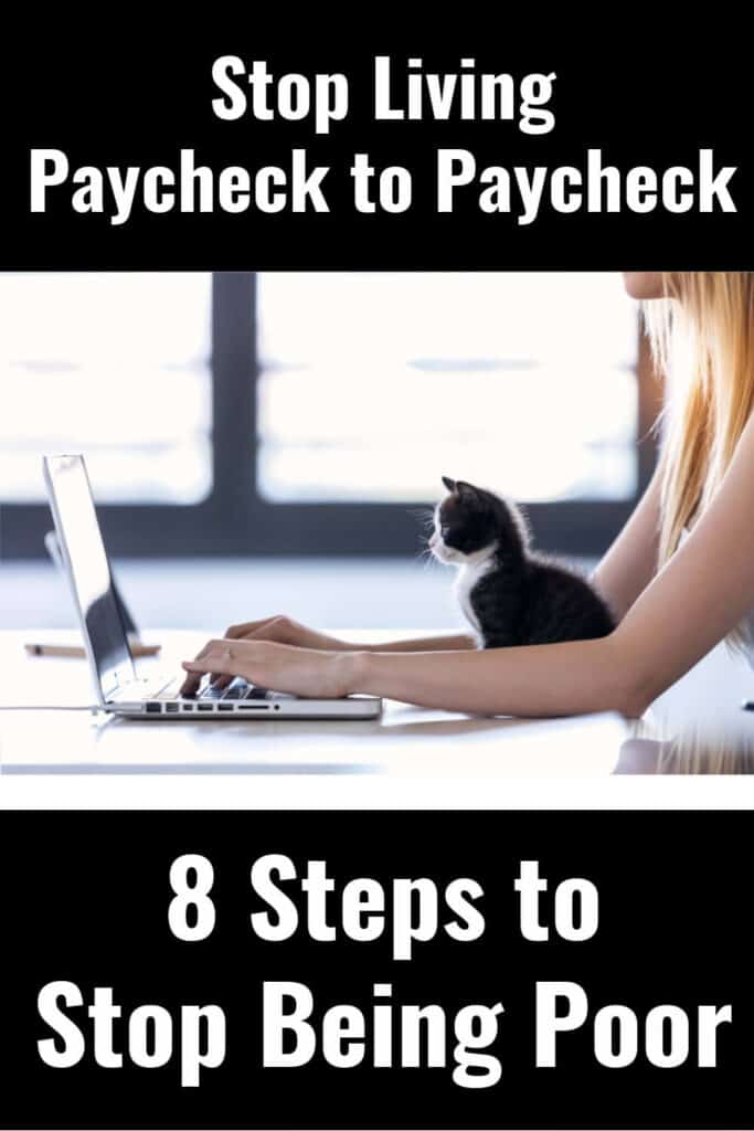 To stop living paycheck to paycheck, there are simple steps to take that together, will help you to stop being poor.